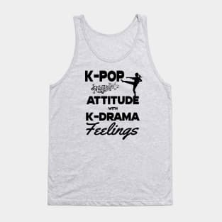 K-Pop Attitude with K-Drama Feelings Kickboxing pose light BG Tank Top